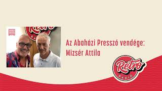 Abaházi Presszó  Mizsér Attila [upl. by Chapman]