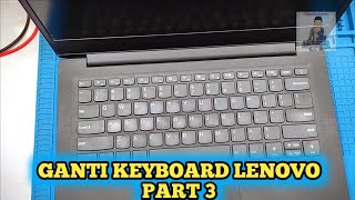 GANTI KEYBOARD LAPTOP LENOVO 14 IIL PART 3 [upl. by Sallie]