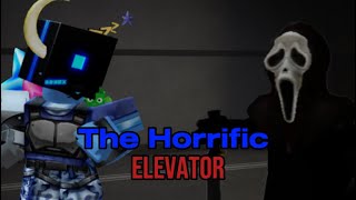 Roblox The Horrific Elevator [upl. by Nonac]