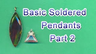 Basic Soldered Jewelry Pendants Part 2 [upl. by Kreitman]