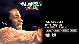 Al Green  Have You Been Making Out Okay Official Audio [upl. by Odericus877]