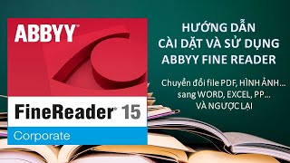 HƯỚNG DẪN CÀI ĐẶT VÀ SỬ DỤNG PHẦN MỀM ABBYY FINE READER [upl. by Walke]