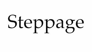 How to Pronounce Steppage [upl. by Patrick88]