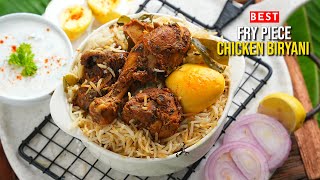 ఆల్ టైం సూపర్ హిట్ ఫ్రై పీస్ చికెన్ బిర్యానీ  Most Requested Recipe Best Chicken Fry Piece Biryani [upl. by Cogn]