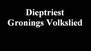 Dieptriest  Gronings Volkslied [upl. by Bodnar717]