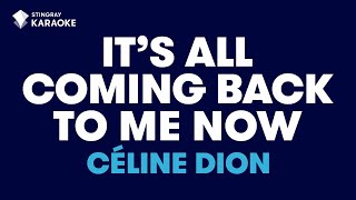 Céline Dion  Its All Coming Back To Me Now Karaoke With Lyrics [upl. by Notyarb]