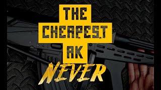 The Cheapest AK Never [upl. by Ilac]