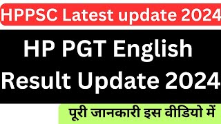 HP PGT English Result Update 2024 HPPSC latest update HP PGT English Result Date out [upl. by Salomon]