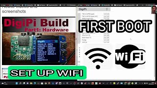 DigiPi  WiFi Set Up  First boot [upl. by Imit]