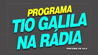 PROGRAMA TIO GALILA NA RÁDIA [upl. by Shing]