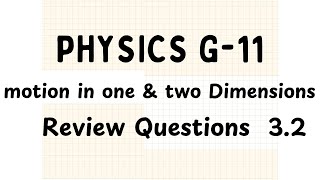 Grade 11 Physics  Motion in 1 and 2 Dimensions  Review Questions  32 [upl. by Namilus]