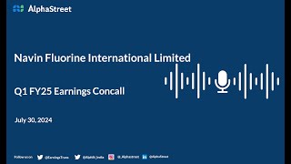 Navin Fluorine International Limited Q1 FY202425 Earnings Conference Call [upl. by Hales]