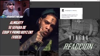 ALMIGHTY  DINERO  REACCION  Almighty Se Separa de Edup y Primo Boyz Ent Video [upl. by Tracey]