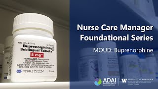 MOUD Buprenorphine  Nurse Care Manager Foundational Series [upl. by Nreval]