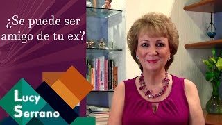 ¿Se puede ser amigo de tu ex  Lucy Serrano [upl. by Holt]