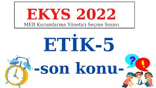 ETİK 5 Temel Etik İlkelere İlişkin Tanımlar SON DERS EKYS 2022 [upl. by Ron]