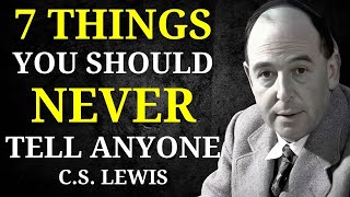 Gods Chosen Ones Should Never Reveal These 7 Things  CS Lewis 2024 [upl. by Douglass56]