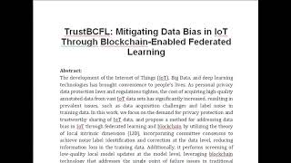 TrustBCFL Mitigating Data Bias in IoT Through Blockchain Enabled Federated Learning [upl. by Annasoh]