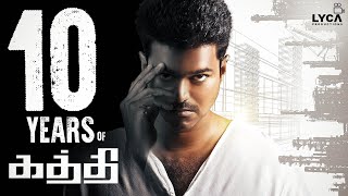 10 Years Of Blockbuster Kaththi  Vijay  Samantha  AR Murugadoss  Anirudh  Lyca Productions [upl. by Freya]