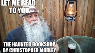 Reading The Haunted Bookshop by Christopher Morley [upl. by Tollman476]