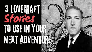 3 Lovecraft Stories to Use in Your Next Adventure hplovecraft dnd scary [upl. by Ferro]