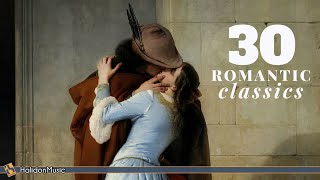 Classical Music  30 Most Romantic Pieces  Love amp Romance [upl. by Llenrrad]