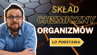 Skład chemiczny organizmów LO poziom podstawowy Lekcja 1 [upl. by Yrrep132]