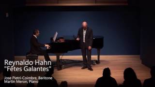 quotFêtes Galantesquot by Reynaldo Hahn Jose PietriCoimbre baritone  Martin Neron piano [upl. by Gascony]