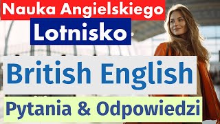 Angielski brytyjski na lotnisku Najczęściej zadawane pytania i odpowiedzi [upl. by Atimed]