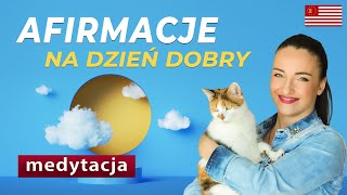 Medytacja z afirmacjami na dobry dzień Poranna dawka energii [upl. by Grefer]