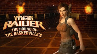 The Hound of the Baskervilles  Lara at the Movies TRLE BLINDampLIVE 14  Explosions [upl. by Krell]