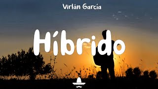 Virlán García  Híbrido Letra [upl. by Angela]