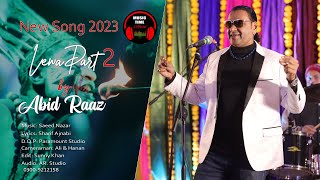 2023 New Song Lewa Lewa By Abid Raaz OfficialMusicTiemChannel [upl. by Eiliab780]