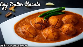 VERY SIMPLE amp TASTY EGG BUTTER MASALA by Pichekkista Bobby  Spicy Egg Butter Masala [upl. by Adnwahsat383]