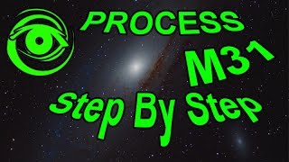 Astrophotography Processing M31 Step by Step [upl. by Aerdnahs]