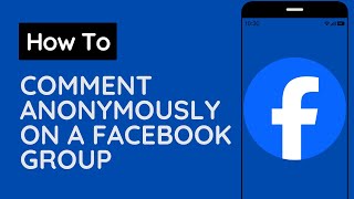 How Do You Comment Anonymously On A Facebook Group2024 [upl. by Ttenaej]