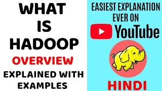 Hadoop ll Introduction to Hadoop ll Features Explained with Examples in Hindi [upl. by Sej]