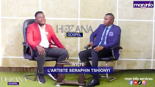 🛑 LE FRERE SERAPHIN TSHIONYI DANS LEMISSION HOZANA GOSPEL [upl. by Agustin]