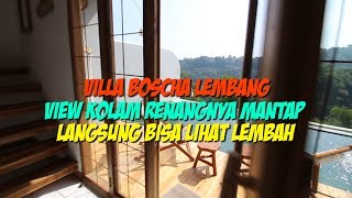 HVL  38  Villa Boscha Lembang  View Kolam Renangnya Mantap Langsung Bisa Lihat Lembah [upl. by Ivah]