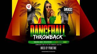 THROWBACK DANCEHALL VOL 13  PARTY MIX  CLEAN SONGS HITS AFTER HITS  BY PRIMETIME 18768469734 [upl. by Inek]