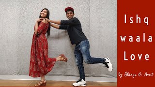 Amit  Shreya  Ishq Wala Love  SOTY  Couple Dance Choreography  Life on the Beats [upl. by Lyndsie]