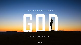 Vriendskap met God  Deur Gary Kieswetter [upl. by Elbertine]