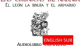 Las Cronicas de Narnia  El León la Bruja y el Armario Audiolibro Completo [upl. by Buyse991]