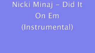 Nicki Minaj  Did It On Em Instrumental [upl. by Engedi641]