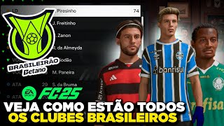 EA FC 25  TODOS OS TIMES BRASILEIROS COMO ESTÃO FACES UNIFORMES NOMES E LOGOS [upl. by Anastasie]