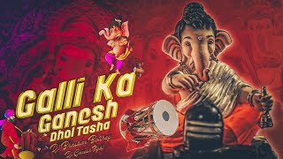 GALLI KA GANESH DHOL TASHA STYLE REMIX BY DJ BHASKAR BOLTHEY AND DJ GANESH NGKL [upl. by Indira]