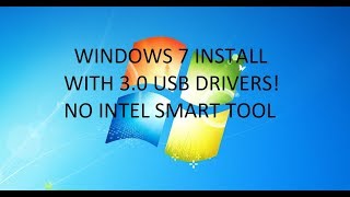 Install Windows 7 with USB 30 Drivers No Intel Smart Tool OS Downgrade [upl. by Anneyehc184]