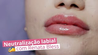 Neutralização Labial com Renata Bless   Aprenda a técnica no Aquário da RBKollors [upl. by Waite]