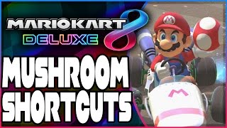 ALL Mushroom Shortcuts In Mario Kart 8 Deluxe [upl. by Nyrok]