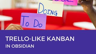 TrelloLike Kanban in Obsidian [upl. by Yetsirhc]